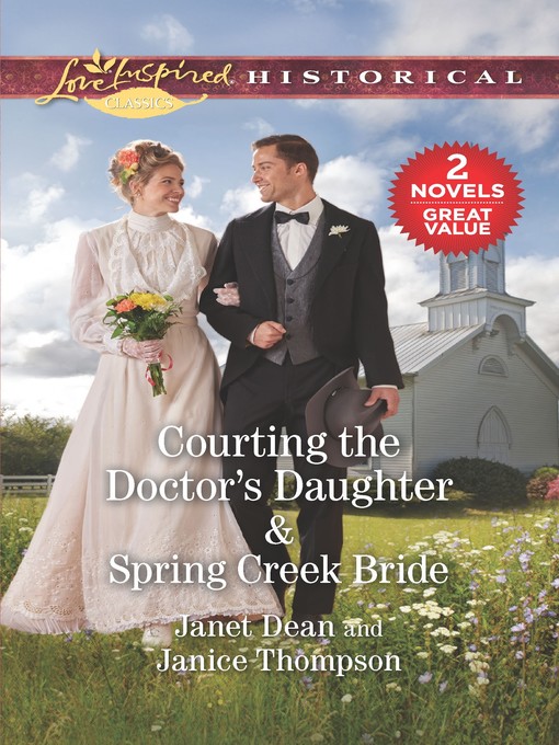 Title details for Courting the Doctor's Daughter & Spring Creek Bride by Janet Dean - Available